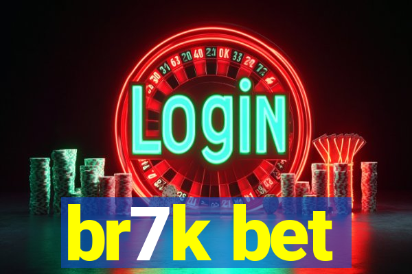 br7k bet